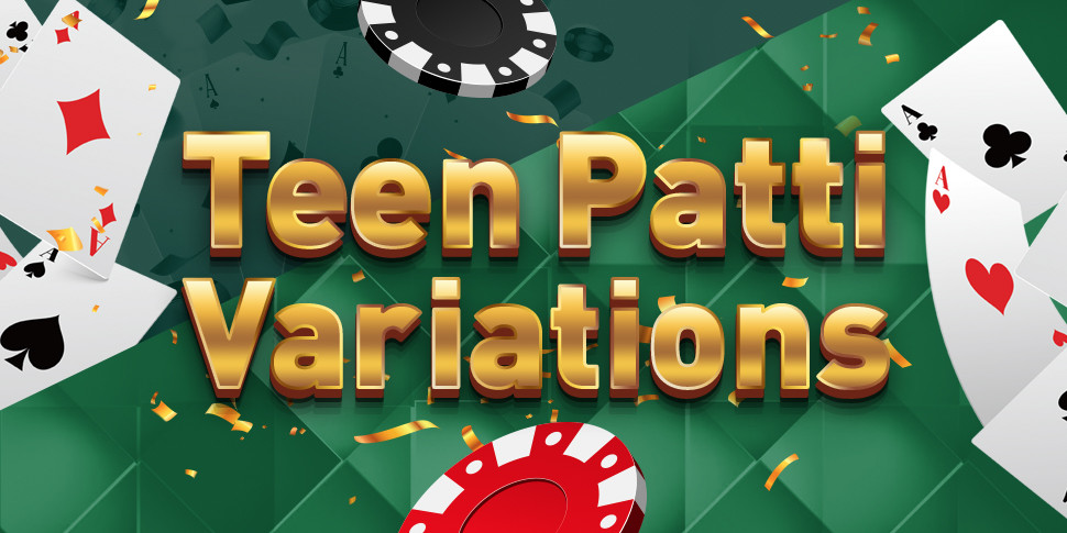 Teen Patti Variations